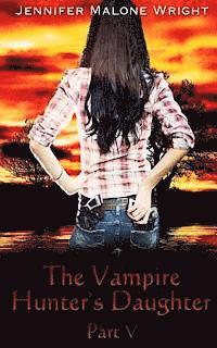Accentuate Author Services - The Vampire Hunter's Daughter: Part V: Living With Vampires, Häftad. Tillgänglighet: Lägg i varukorg