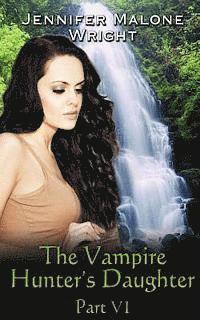 Accentuate Author Services - The Vampire Hunter's Daughter: Part VI: Arcadia Falls, Häftad. Tillgänglighet: Lägg i varukorg