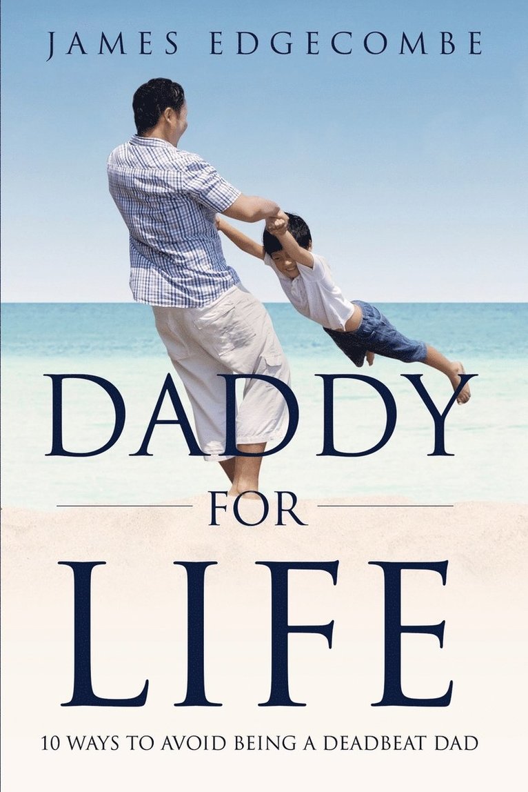 James Edgecombe - Daddy For Life, Häftad. Tillgänglighet: Lägg i varukorg