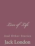 Love of Life: And Other Stories