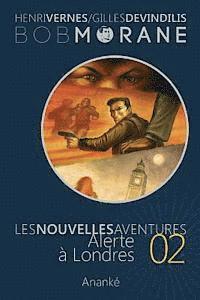 Gilles Devindilis, Les Editions Ananke - Les Nouvelles Aventures de Bob Morane - Alerte a Londres (02), Häftad. Tillgänglighet: Lägg i varukorg