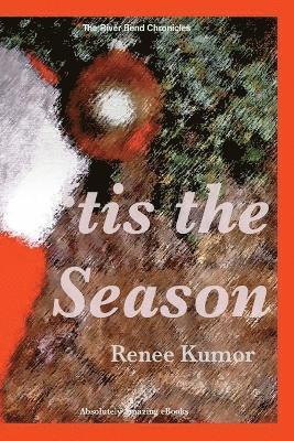 Renee Kumor - 'tis the Season, Häftad. Tillgänglighet: Lägg i varukorg