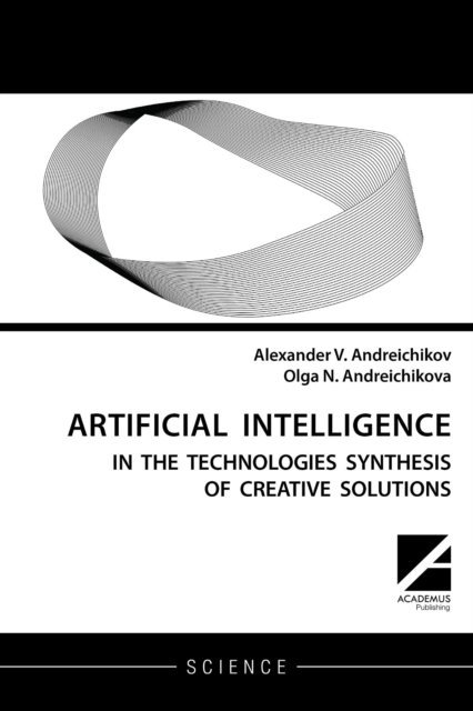 Olga N. Andreichikova, Alexander V. Andreichikov - Artificial intelligence, E-bok