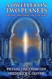 Frederick S. Oliver, Phylos the Thibetan - A Dweller on Two Planets: Or the Dividing of the Way, Häftad