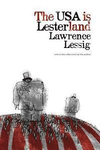 Lawrence Lessig - The USA is Lesterland: The Nature of Congressional Corruption, Häftad. Tillgänglighet: Lägg i varukorg