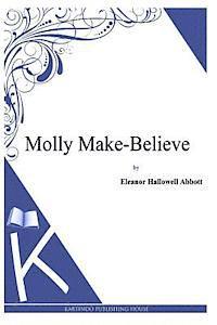 Eleanor Hallowell Abbott - Molly Make-Believe, Häftad