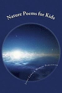Worlds Shop, Jason Lewis - Nature Poems for Kids, Häftad. Tillgänglighet: Lägg i varukorg