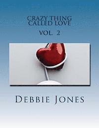 Debbie Jones - Crazy Thing Called Love: Poetry of a Broken Heart, Häftad