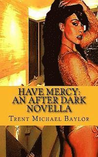 Jor'dynn Bey, Marcus Collins - Have Mercy: An After Dark Novella, Häftad. Tillgänglighet: Lägg i varukorg