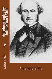 John Stuart Mill - Autobiography by John Stuart Mill: Autobiography, Häftad. Tillgänglighet: Lägg i varukorg