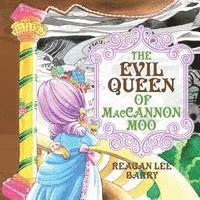 Reagan Lee Barry - The Evil Queen of MacCannon Moo, Häftad. Tillgänglighet: Lägg i varukorg
