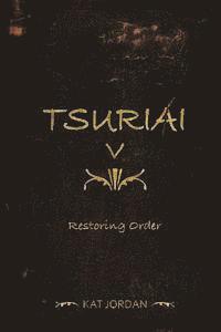 Kat Nox Jordan - Tsuriai V: Restoring Order, Häftad