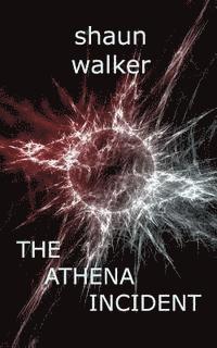 Shaun Walker - The Athena Incident, Häftad. Tillgänglighet: Lägg i varukorg