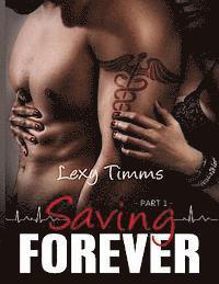 Lexy Timms - Saving Forever - Part 1, Häftad. Tillgänglighet: Lägg i varukorg
