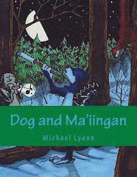 Michael Lyons - Dog and Ma'iingan, Häftad. Tillgänglighet: Lägg i varukorg