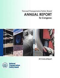 National Transportation Annual Report to Congress: 2012 Annual Report