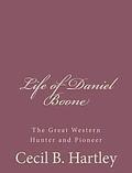 Life of Daniel Boone: The Great Western Hunter and Pioneer