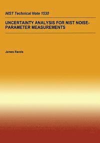 U. S. Department of Commerce - Uncertainty Analysis For NIST Noise-Parameter Measurement, Häftad. Tillgänglighet: Lägg i varukorg