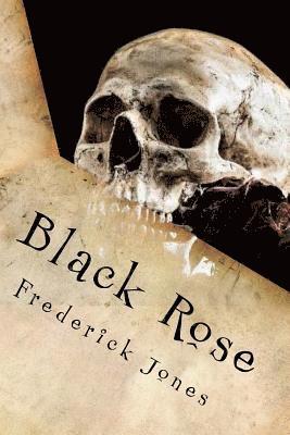 Frederick Jones - Black Rose: A Book of Poems and Short Stories, Häftad