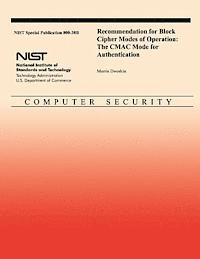 U. S. Department of Commerce - Recommendation for Block Cipher Modes of Operation: The CMAC Mode for Authentication, Häftad. Tillgänglighet: Lägg i varukorg