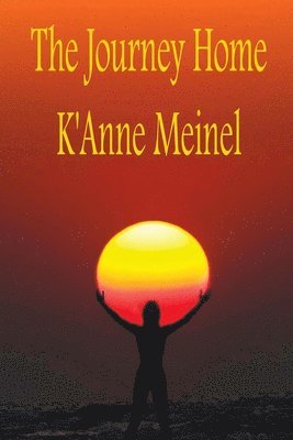 K'Anne Meinel - The Journey Home, Häftad. Tillgänglighet: Lägg i varukorg
