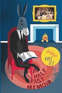 Kate Lee - A Half Fast Memoir, Häftad. Tillgänglighet: Lägg i varukorg