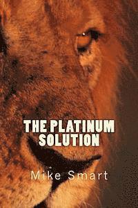 Mike Smart - The Platinum Solution, Häftad. Tillgänglighet: Lägg i varukorg