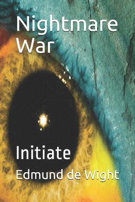 Edmund de Wight - Nightmare War: Initiate, Häftad. Tillgänglighet: Lägg i varukorg