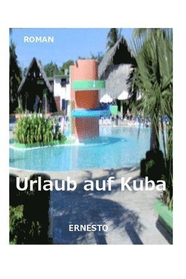 Ernesto - Urlaub auf Kuba, Häftad. Tillgänglighet: Lägg i varukorg