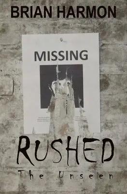 Brian Harmon - Rushed: The Unseen, Häftad. Tillgänglighet: Lägg i varukorg