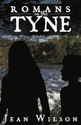 Jean Wilson - Romans on the Tyne, Häftad. Tillgänglighet: Lägg i varukorg