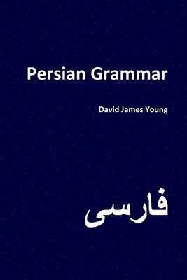David James Young - Persian Grammar, Häftad. Tillgänglighet: Lägg i varukorg