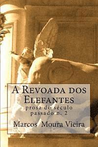 A revoada dos elefantes: prosa do seculo passado n. 2