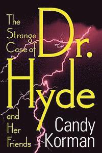 Candy Korman - The Strange Case of Dr. Hyde and Her Friends, Häftad. Tillgänglighet: Lägg i varukorg