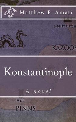 Matthew F. Amati - Konstantinople, Häftad. Tillgänglighet: Lägg i varukorg