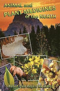 Animal and Plant Medicines of the North