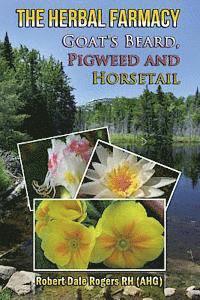 The Herbal Farmacy: Goat's Beard, Pigweed and Horsetail