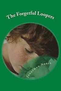 William Burr, Jonathan Nobel - The Forgetful Loopers, Häftad