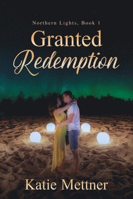 Katie Mettner - Granted Redemption, Häftad. Tillgänglighet: Lägg i varukorg