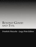 Beyond Good and Evil: Large Print