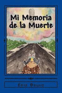 Erik Bruno - Mi Memoria de la muerte: Si es una historia real, Häftad. Tillgänglighet: Lägg i varukorg