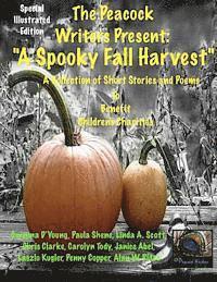 Paula Shene, Linda A. Scott - A Spooky Fall Harvest: The Peacock Writers Present, Häftad
