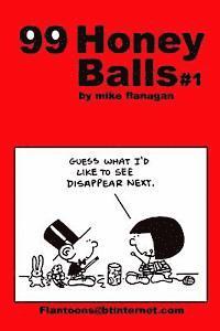 Mike Flanagan - 99 HoneyBalls #1: 99 great and funny cartoons., Häftad. Tillgänglighet: Lägg i varukorg