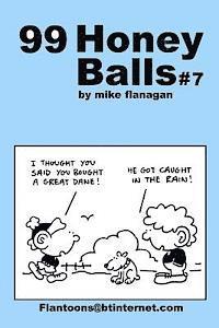 Mike Flanagan - 99 HoneyBalls #7: 99 great and funny cartoons., Häftad. Tillgänglighet: Lägg i varukorg