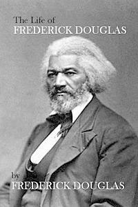 Frederick Douglas - The Life of Frederick Douglas, Häftad