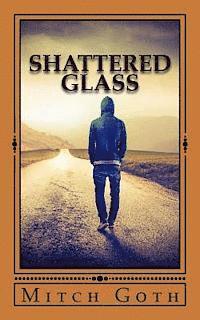 Mitch Goth - Shattered Glass: A Novel of Drama, Häftad. Tillgänglighet: Lägg i varukorg