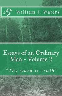 Essays of an Ordinary Man - Volume 2: "Thy word is truth"