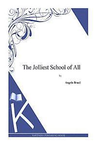Angela Brazil - The Jolliest School of All, Häftad