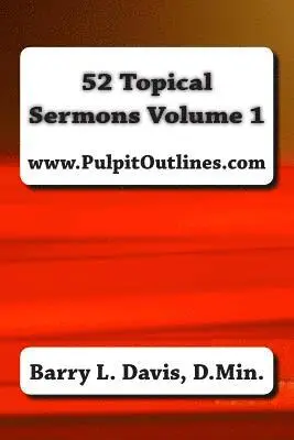 Barry L. Davis - 52 Topical Sermons Volume 1, Häftad. Tillgänglighet: Lägg i varukorg