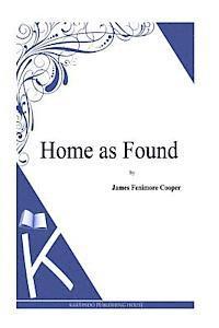 J. Fenimore Cooper - Home as Found, Häftad. Tillgänglighet: Lägg i varukorg
